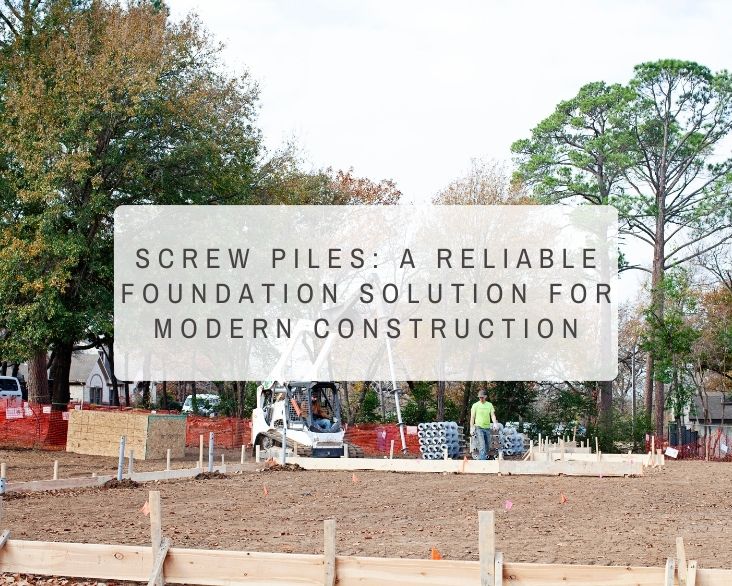 screw piles a reliable foundation solution for modern construction