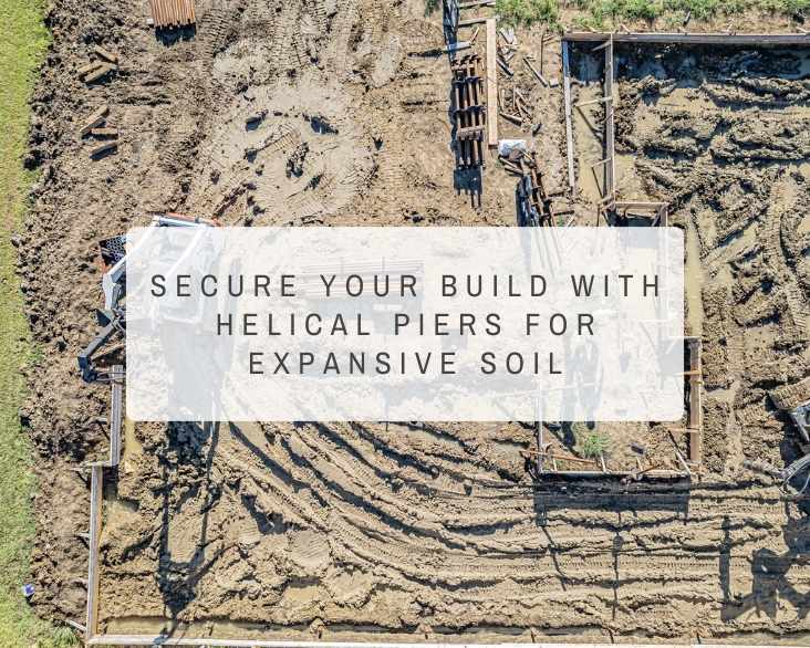 secure-your-build-with-helical-piers-for-expansive-soil